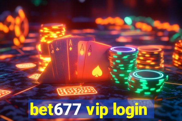bet677 vip login